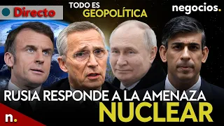 TODO ES GEOPOLÍTICA: Rusia responde a la amenaza nuclear, Reino Unido se vuelca e Israel bombardea