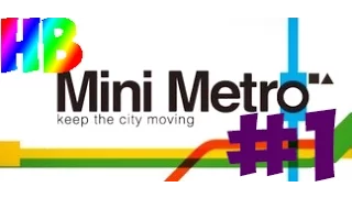 Обзор на игру "Mini Metro" #1 [БОЛЬШАЯ КОЛЬЦЕВАЯ]