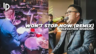 Won't Stop Now (REMIX) // Elevation Worship // Luis Pacheco // @BrettMiddleton.