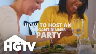 How to Host an Elegant Dinner Party | HGTV