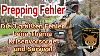 Prepping Fehler - Die drei größten Fehler in Krisenvorsorge und Survival [Mach nicht die gleichen !]