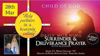 Morning Surrender & Deliverance Prayer | PALM SUNDAY LENTEN MEDITATION | 28th March 2021