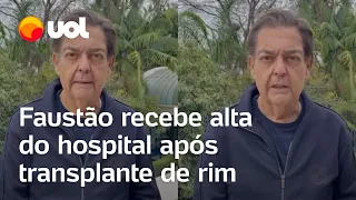 Faustão recebe alta do hospital após transplante de rim e segue sob orientação médica; veja vídeo