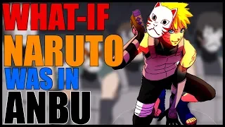 What If Naruto was in the Anbu? Part 6