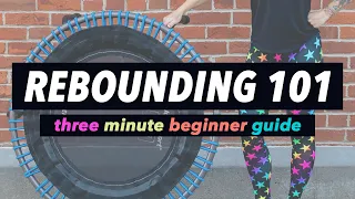 Getting Started - Beginner Rebounder - 1st Time Rebounding - Helpful Tips Earth & Owl