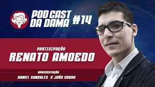 PodCast da Dama de Ferro #14 - Renato Amoedo