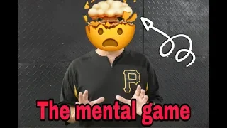 Learning To Become A Better Pitcher: THE MENTAL GAME