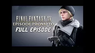 Final Fantasy 15 Episode Prompto DLC Walkthrough Gameplay - FULL GAME (FFXV PS4 Pro Let's Play)