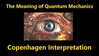 What is the Copenhagen Interpretation of Quantum Mechanics?
