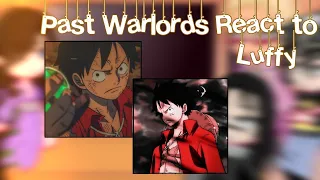 Past Warlords react to Luffy & Luffy's family + Shanks || One Piece ||