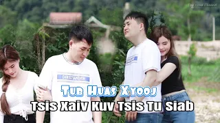 tsis xaiv kuv tsis tu siab. Huas Xyooj MV 2023