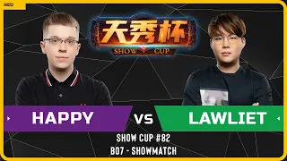 WC3 - Show Cup #82 - [UD] Happy vs LawLiet [NE]