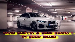 David Guetta & Bebe Rexha - I'm Good (Blue) | 30 minutes