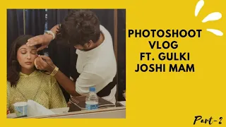 Photoshoot Vlog 2 | Gulki joshi mam | mickey makeup | bts