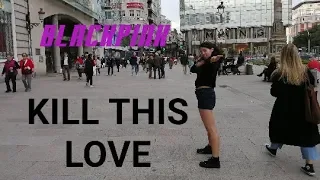 [IN PUBLIC] BLACKPINK - Kill This Love Dance Cover