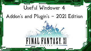 FFXI - Useful Windower 4 Addon's and Plugin's - 2021 Edition