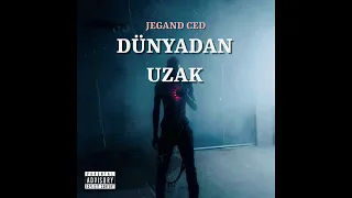 Jegand Ced - Dünyadan Uzak ( Prod Eatalot )