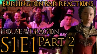 House of the Dragon S1x1 Burlington Bar REACTION Part 2!