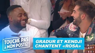 Kendji et Gradur chantent "Rosa" dans TPMP