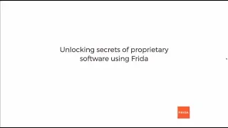 Unlocking secrets of proprietary software using Frida - Ole André Vadla Ravnås