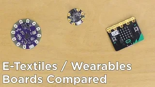 E-Textiles / Wearables Boards Compared: LilyPad vs GEMMA vs Microbit