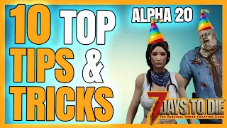 7 Days to Die 2022 - 10 TOP TIPS AND TRICKS - ALPHA 20