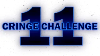 CRINGE CHALLENGE 11 💀 ( le retour de vos meilleurs mention TikTok / Discord)