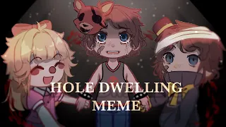 HOLE DWELLING || MEME || FNaF || Afton Kids || Gacha ||