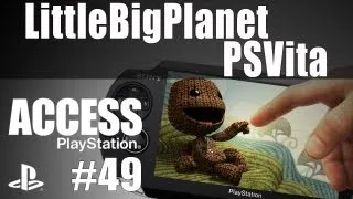 PlayStation Access TV 49 - LittleBigPlanet PS Vita! Assassin's Creed 3!