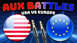 USA vs EUROPE Aux Battle!