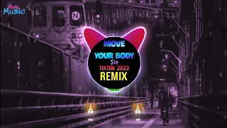 Move Your Body 国会鼓 (抖音DJ京仔版) Remix Tiktok 2023 - Sia || Hot Tiktok Douyin