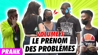 LE PRENOM DES PROBLEMES VOLUME 3 ! PRANK !!!