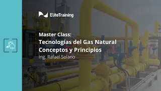 Master Class - Tecnologías del Gas Natural: Conceptos y Principios