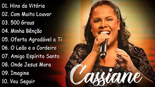 Cassiane - Hino da Vitória,500 Graus,. TOP 10 MELHORES MÚSICAS DE 2024 [[ATUALIZADA]] [[NOVA LISTA]]