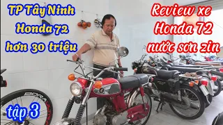 tập 3 Review xe Honda 72 tại Tây Ninh nước sơn zin hơn 30 triệu