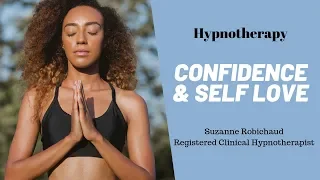 Confidence and Self Love - Guided Meditation / Hypnotherapy, Suzanne Robichaud, RCH