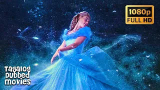 Cinderella (2015) - Dress Transformation Tagalog/Filipino Dubbed