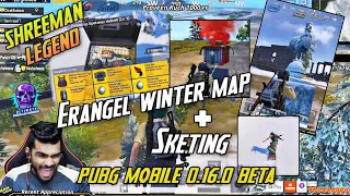 Shreeman Legend-Erangel Winter Map + Sketing Pubg Mobile 0.16.0 beta |Highlight