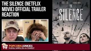 The Silence (Netflix Movie) Official Trailer - The Popcorn Junkies Family Movie Reaction