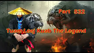 Tuam Leej Kuab The Hmong Shaman Warrior (Part 532)