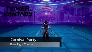 Tower of Fantasy Carnival Party Joint Operation Boss Fight Theme