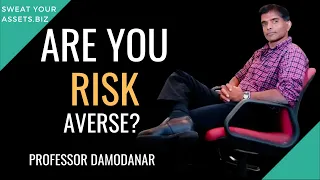 Are You Risk Averse? By Professor Damodaran