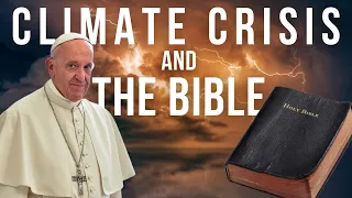 Laudate Deum Pope Francis: Climate Crisis And The Bible