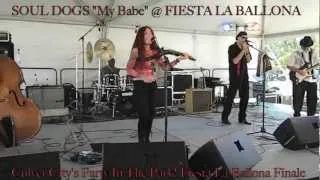 SOUL DOGS "MY BABE" @ FIESTA LA BALLONA 8-26-12