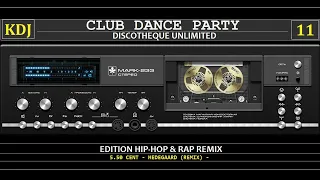 Club Dance Party 11 (Edition Hip-Hop & Rap Remix)(KDJ 2022)