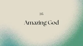 Amazing God | Lyrics and Chords | CCF Exalt Worship