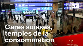 Les gares suisses, nouveaux temples de la consommation | RTS