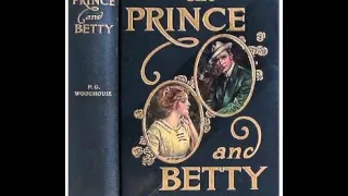 The Prince and Betty by P.G. WODEHOUSE Romance, Humorous Fiction Full  AudioBook