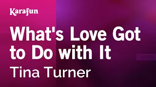 What's Love Got to Do with It - Tina Turner | Karaoke Version | KaraFun