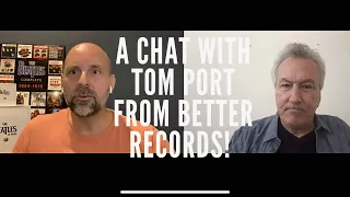 A Conversation with TOM PORT from BETTER RECORDS. Find out why he feels his Records sound BETTER!